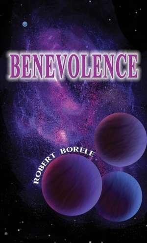 Benevolence de Robert Borele