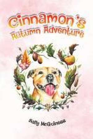 Cinnamon's Autumn Adventure de Sally McGuiness