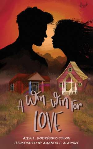 A Win-Win For Love de Aida L. Rodríguez-Colon