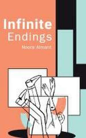 Infinite Endings de Noora Almarri