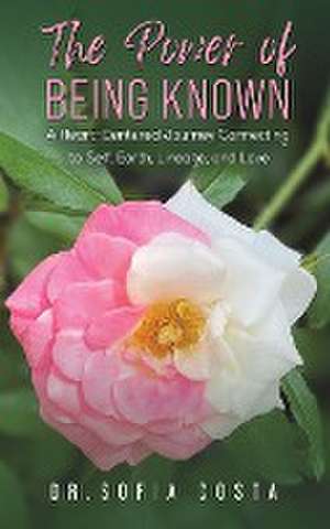 The Power of Being Known de Sofia Costa