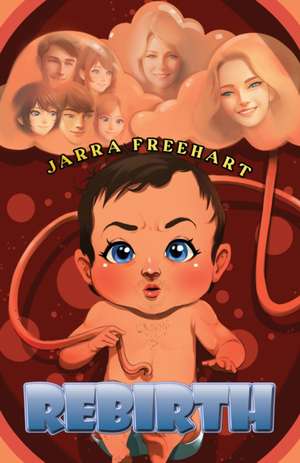 Rebirth de Jarra Freehart