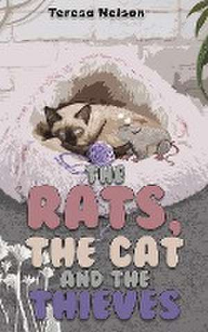 The Rats, the Cat and the Thieves de Teresa Nelson