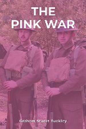 The Pink War de Graham Stuart Tuckley