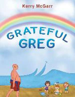 Grateful Greg de Kerry McGarr