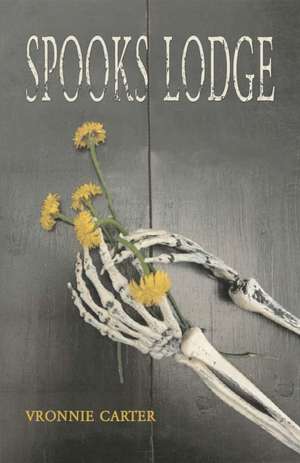 Spooks Lodge de Vronnie Carter