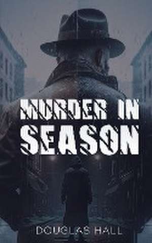 Murder in Season de Douglas Hall