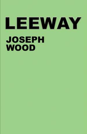 Leeway de Joseph Wood