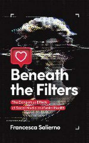 Beneath the Filters de Francesca Salierno