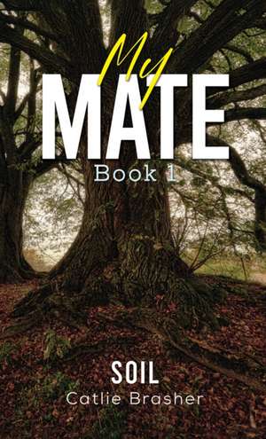 My Mate - Book 1 de Catlie Brasher