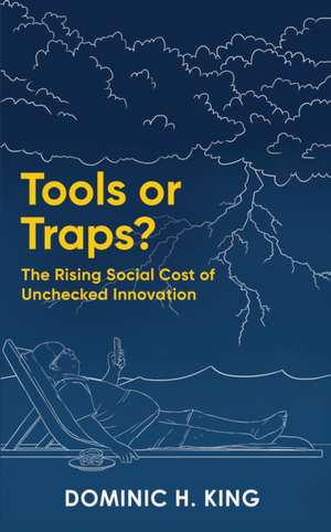 Tools or Traps? de Dominic H. King