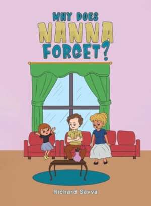 Why Does Nanna Forget? de Richard Savva