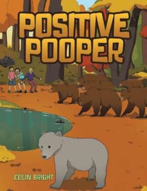 Positive Pooper de Colin Bright