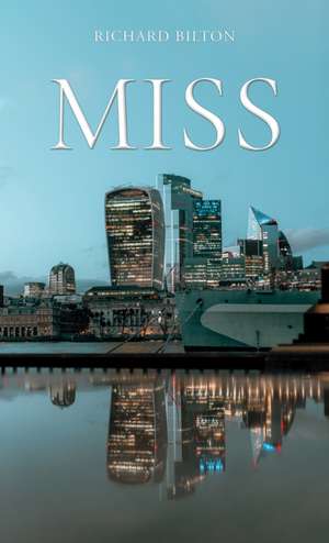 Miss de Richard Bilton