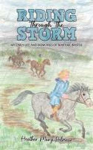 Riding Through the Storm de Heather Mary Pelmear