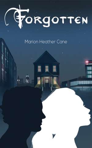 Forgotten de Marion Heather Cane