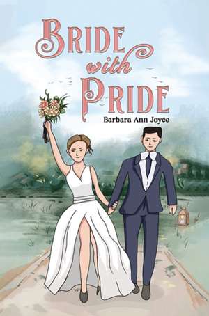 Bride with Pride de Barbara Ann Joyce