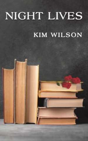 Night Lives de Kim Wilson