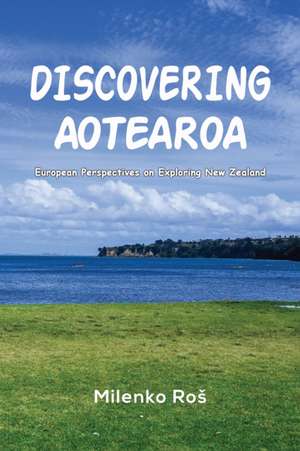 Discovering Aotearoa de Milenko Ros