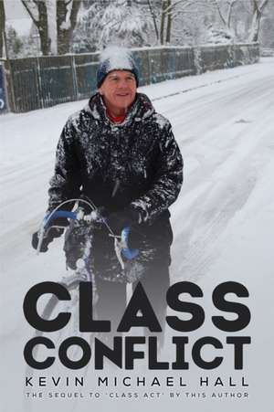 Class Conflict de Kevin Michael Hall