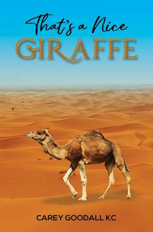 That's a Nice Giraffe de Carey Goodall Kc