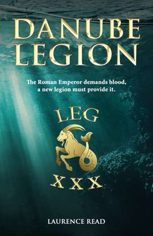 Danube Legion de Laurence Read