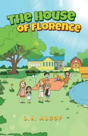 The House of Florence de L. J. Alsop