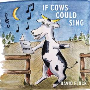 If Cows Could Sing de David Fluck