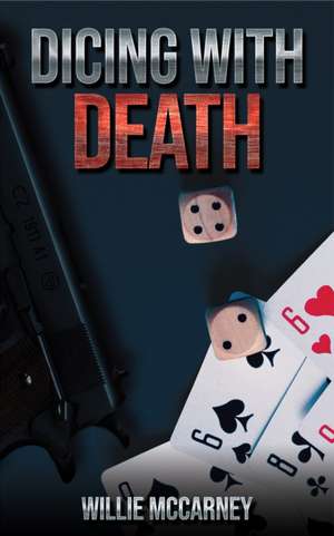 Dicing With Death de Willie McCarney
