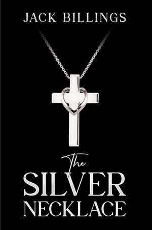 The Silver Necklace de Jack Billings