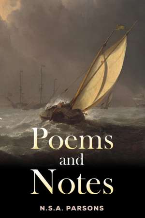 Poems and Notes de N. S. A. Parsons