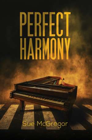 Perfect Harmony de Sue McGregor