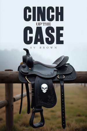 Cinch up the Case de Sv Brown