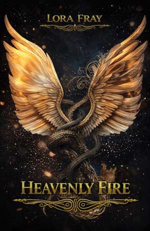 Heavenly Fire de Lora Fray