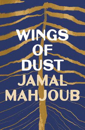 Wings of Dust de Jamal Mahjoub