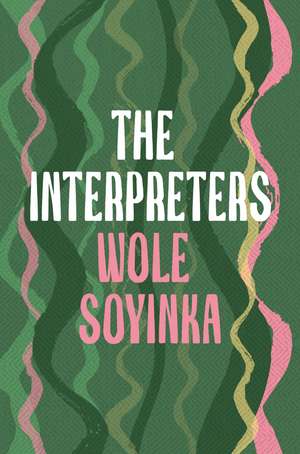 The Interpreters de Wole Soyinka