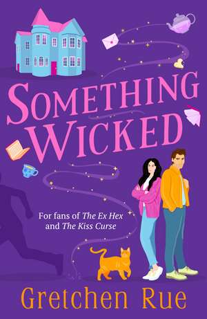 Something Wicked: The perfect cosy, witchy read with a murder mystery twist! de Gretchen Rue