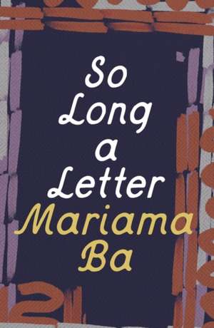 So Long a Letter de Mariama Ba