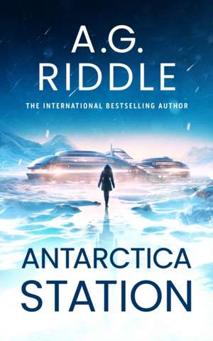 Antarctica Station de A. G. Riddle