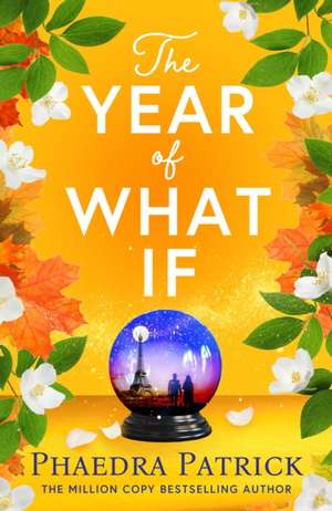 The Year of What If de Phaedra Patrick