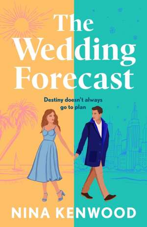 The Wedding Forecast de Nina Kenwood