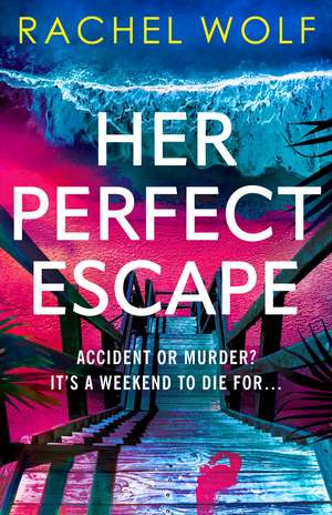 Her Perfect Escape de Rachel Wolf