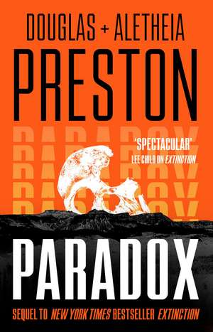 Paradox: a twisty supernatural-themed thriller and sequel to New York Times bestselling novel Extinction de Douglas Preston