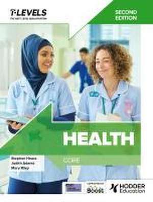 Health T Level: Core Second Edition de Judith Adams