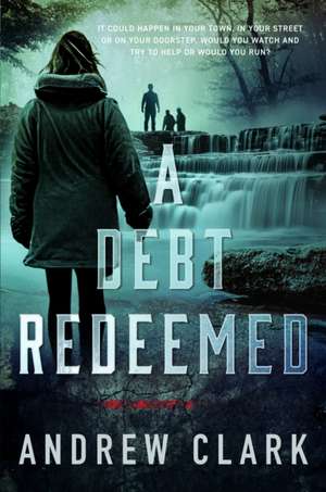 A Debt Redeemed de Andrew Clark