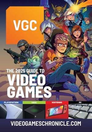 VGC: The 2025 Guide to Video Games de 1981 Media Ltd