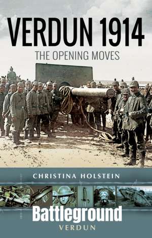 Verdun 1914 de Christina Holstein