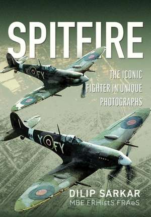 Spitfire de Dilip Sarkar Mbe Frhists Fraes