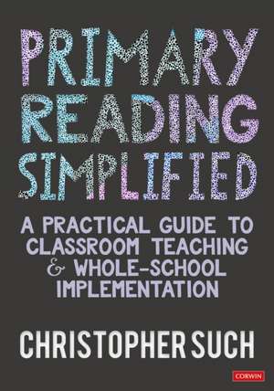 Primary Reading Simplified de Christopher Such