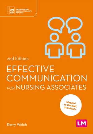 Effective Communication for Nursing Associates (Second edition) de Kerry Welch